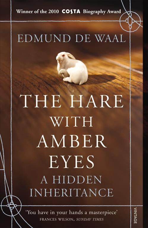 The Hare with Amber Eyes: A Hidden Inheritance