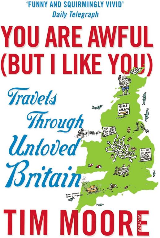 You are Awful (But I Like You): Travels Through Unloved Britain