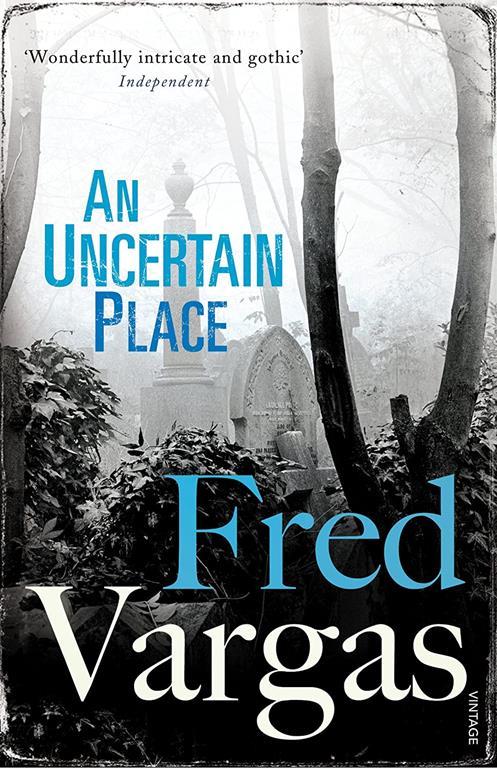 An Uncertain Place (A Commissaire Adamsberg Mystery)