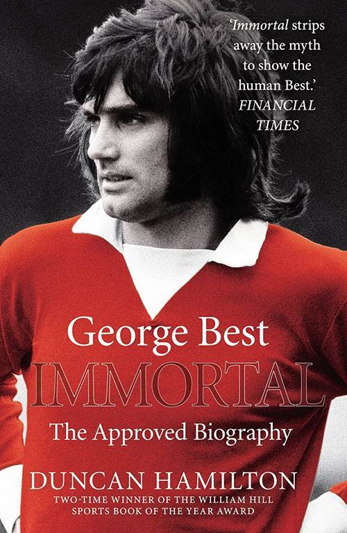 Immortal: The Biography of George Best