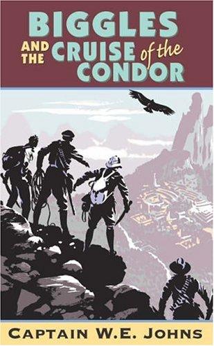 Biggles and the Cruise of the Condor