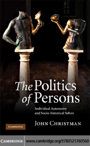 The politics of persons individual autonomy and socio-historical selves