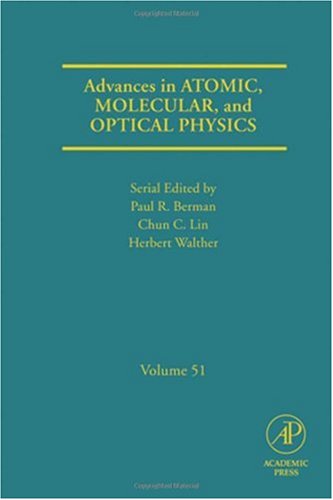 Advances in Atomic, Molecular, and Optical Physics, Volume 51