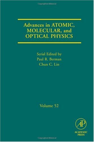 Advances in Atomic, Molecular, and Optical Physics, Volume 52