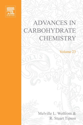 Advances in Carbohydrate Chemistry and Biochemistry, Volume 23