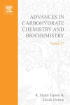 Advances in Carbohydrate Chemistry and Biochemistry, Volume 27