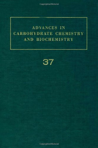 Advances in Carbohydrate Chemistry and Biochemistry, Volume 37