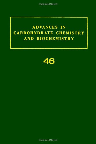 Advances in Carbohydrate Chemistry and Biochemistry, Volume 46