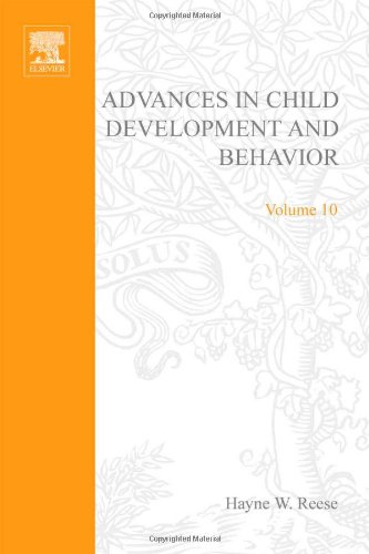 Advances in Child Development and Behavior, Volume 10