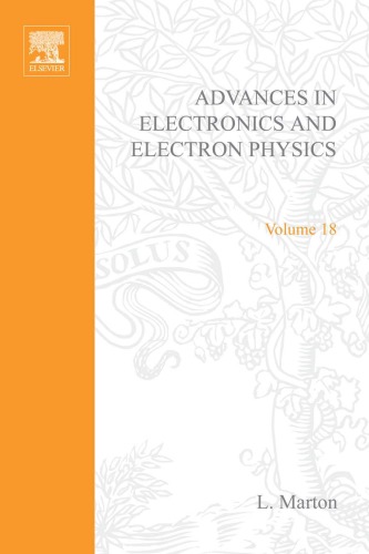 Advances in electronics and electron physics. Volume 18