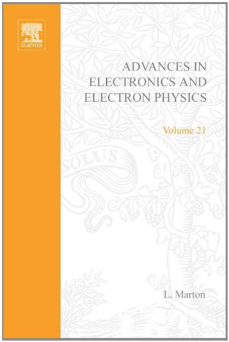 Advances in Electronics and Electron Physics, Volume 21