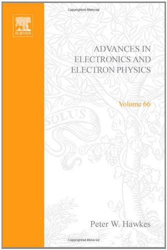 Advances in Electronics and Electron Physics, Volume 66