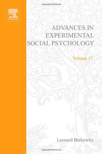 Advances in Experimental Social Psychology, Volume 17