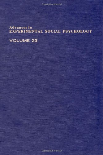 Advances In Experimental Social Psychology, Volume 23