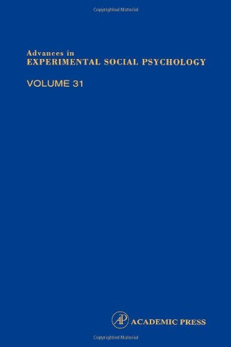 Advances In Experimental Social Psychology, Volume 31