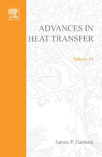 Advances in Heat Transfer, Volume 34