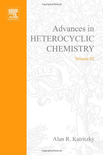 Advances in Heterocyclic Chemistry, Volume 82