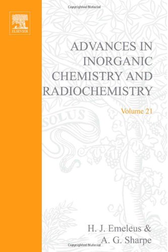 Advances in Inorganic Chemistry and Radiochemistry, Volume 21