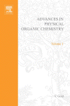 Advances In Physical Organic Chemistry, Volume 1