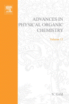 Advances In Physical Organic Chemistry, Volume 13