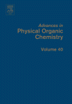 Advances in Physical Organic Chemistry, 40