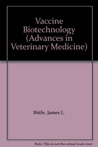 Vaccine Biotechnology (Advances in Veterinary Medicine)