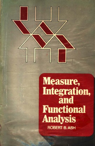 Measure, Integration, and Functional Analysis