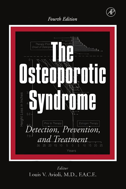 The Osteoporotic Syndrome: Detection, Prevention, and Treatment