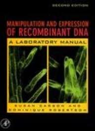 Manipulation and Expression of Recombinant DNA: A Classroom Laboratory Manual