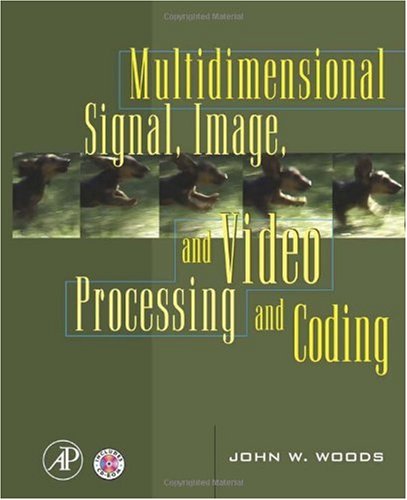 Multidimensional Signal, Image, and Video Processing and Coding [With CDROM]