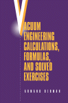 Vacuum Engineering Calculations, Formulas, And Solved Exercises