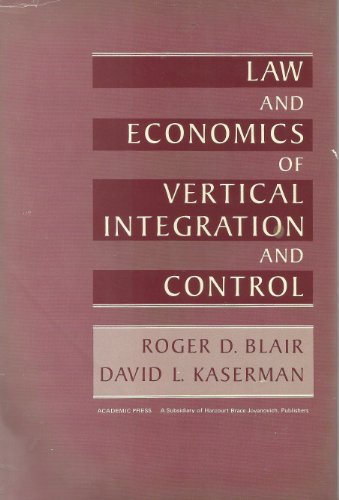 Law &amp; Economics of Vertical Integration &amp; Control