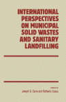 International Perspectives on Municipal Solid Wastes &amp; Sanitary Landfilling