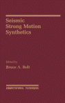 Seismic Strong Motion Synthetics