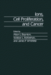 Ions, Cell Proliferation, and Cancer