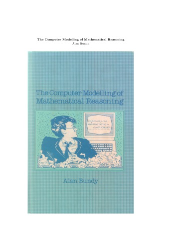 The Computer Modeling of Mathematical Reasoning