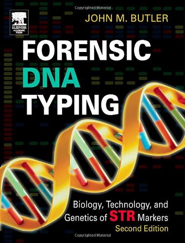 Forensic DNA Typing: Biology, Technology, and Genetics of STR Markers