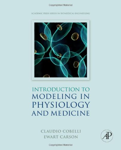 Introduction to Modeling in Physiology and Medicine