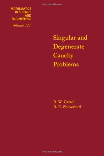 Singular and Degenerate Cauchy Problems (Mathematics in Science &amp; Engineering)