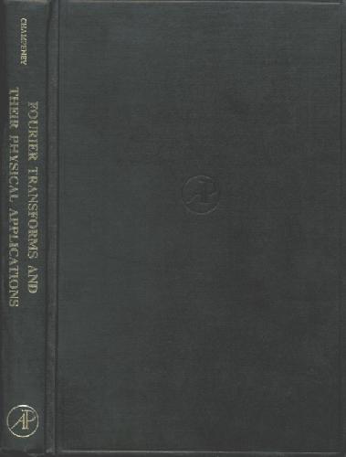 Fourier Transforms and Their Physical Applications