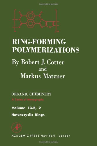 Ring-forming polymerizations / B. Heterocyclic ring. 2.