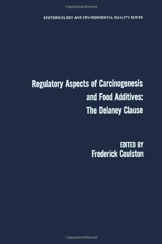 Regulatory Aspects of Carcinogenesis and Food Additives