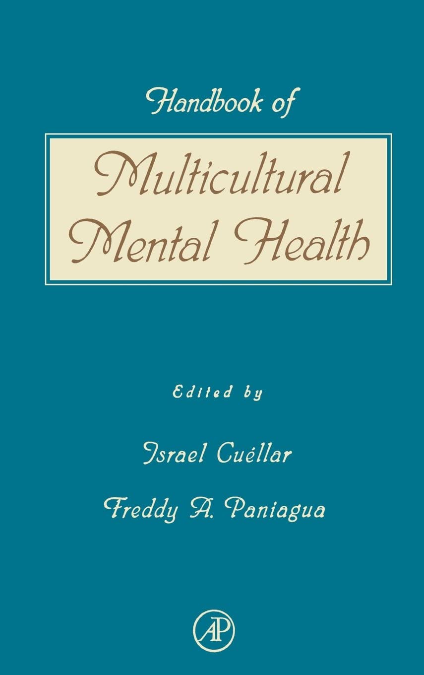 Handbook of Multicultural Mental Health: Assessment and Treatment of Diverse Populations