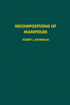 Decompositions of Manifolds (Pure and Applied Mathematics)