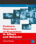 Pediatric Disorders of Regulation in Affect and Behavior