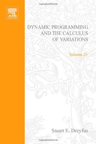 Dynamic Programming And The Calculus Of Variations, Volume 21 (Mathematics In Science And Engineering)