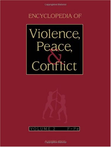 Encyclopedia of Violence, Peace &amp; Conflict