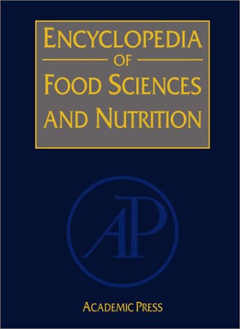 Encyclopedia of Food Sciences and Nutrition