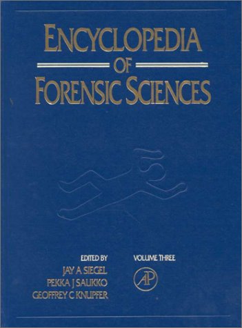 Encyclopedia Of Forensic Sciences