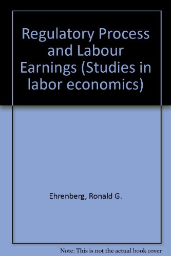 The Regulatory Process and Labor Earnings